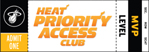 HEAT Priority Access Club: MVP Level